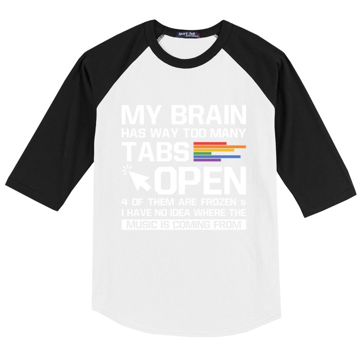 My Brain Has Way Too Y Tabs Open Software Developer Nerd Cool Gift Baseball Sleeve Shirt
