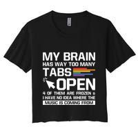 My Brain Has Way Too Y Tabs Open Software Developer Nerd Cool Gift Crop Top