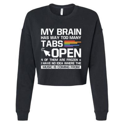 My Brain Has Way Too Y Tabs Open Software Developer Nerd Cool Gift Cropped Pullover Crew