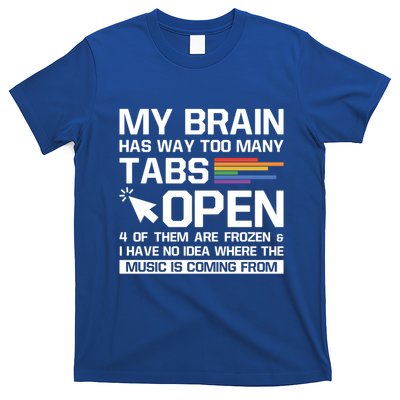 My Brain Has Way Too Y Tabs Open Software Developer Nerd Cool Gift T-Shirt