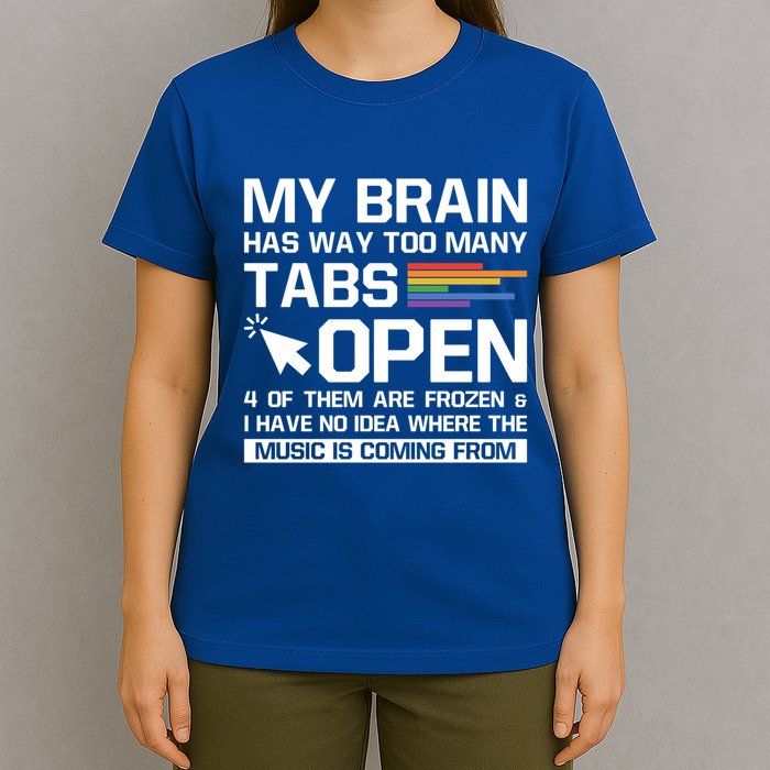 My Brain Has Way Too Y Tabs Open Software Developer Nerd Cool Gift T-Shirt