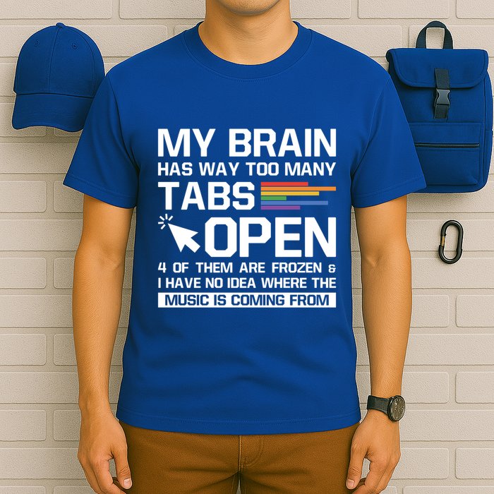 My Brain Has Way Too Y Tabs Open Software Developer Nerd Cool Gift T-Shirt