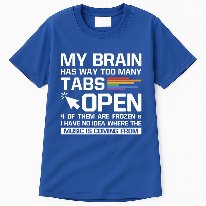 My Brain Has Way Too Y Tabs Open Software Developer Nerd Cool Gift Tall T-Shirt