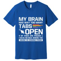 My Brain Has Way Too Y Tabs Open Software Developer Nerd Cool Gift Premium T-Shirt