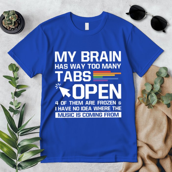 My Brain Has Way Too Y Tabs Open Software Developer Nerd Cool Gift Premium T-Shirt