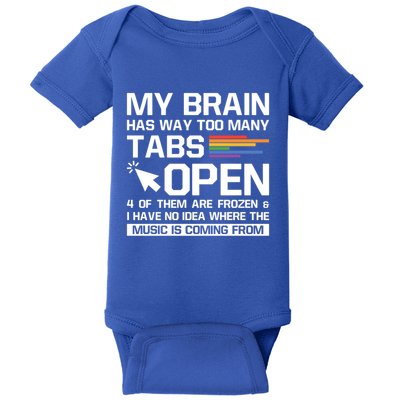 My Brain Has Way Too Y Tabs Open Software Developer Nerd Cool Gift Baby Bodysuit