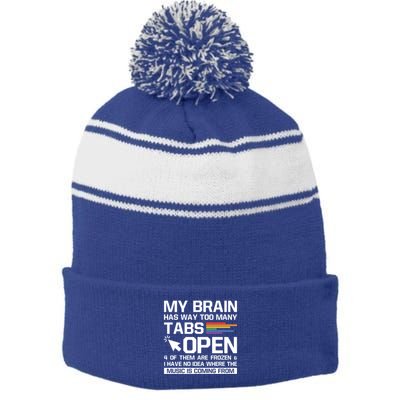 My Brain Has Way Too Y Tabs Open Software Developer Nerd Cool Gift Stripe Pom Pom Beanie