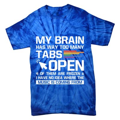 My Brain Has Way Too Y Tabs Open Software Developer Nerd Cool Gift Tie-Dye T-Shirt