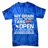 My Brain Has Way Too Y Tabs Open Software Developer Nerd Cool Gift Tie-Dye T-Shirt