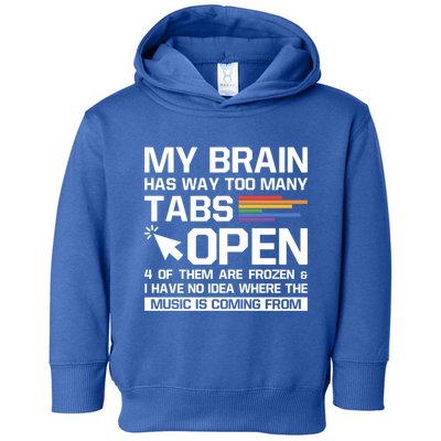 My Brain Has Way Too Y Tabs Open Software Developer Nerd Cool Gift Toddler Hoodie