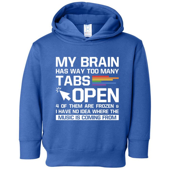 My Brain Has Way Too Y Tabs Open Software Developer Nerd Cool Gift Toddler Hoodie