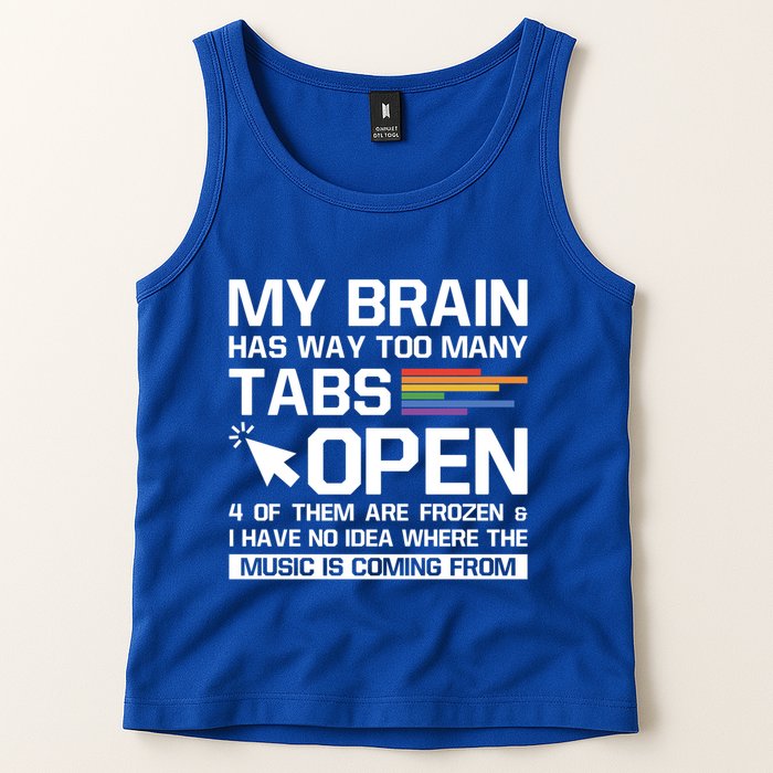 My Brain Has Way Too Y Tabs Open Software Developer Nerd Cool Gift Tank Top