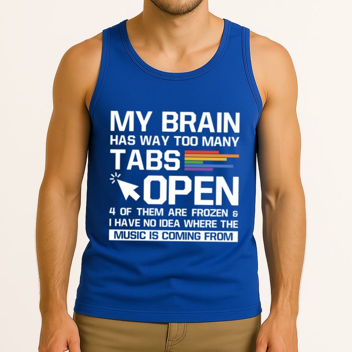 My Brain Has Way Too Y Tabs Open Software Developer Nerd Cool Gift Tank Top