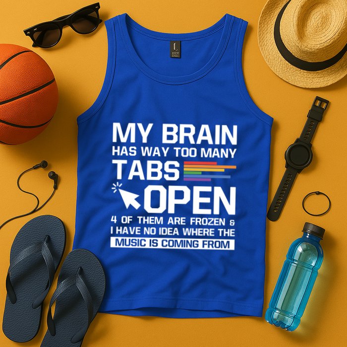 My Brain Has Way Too Y Tabs Open Software Developer Nerd Cool Gift Tank Top