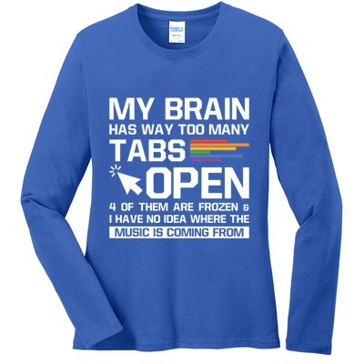 My Brain Has Way Too Y Tabs Open Software Developer Nerd Cool Gift Ladies Long Sleeve Shirt