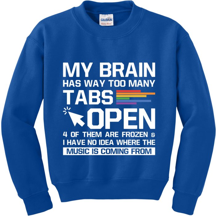 My Brain Has Way Too Y Tabs Open Software Developer Nerd Cool Gift Kids Sweatshirt