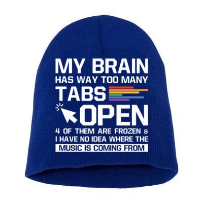 My Brain Has Way Too Y Tabs Open Software Developer Nerd Cool Gift Short Acrylic Beanie