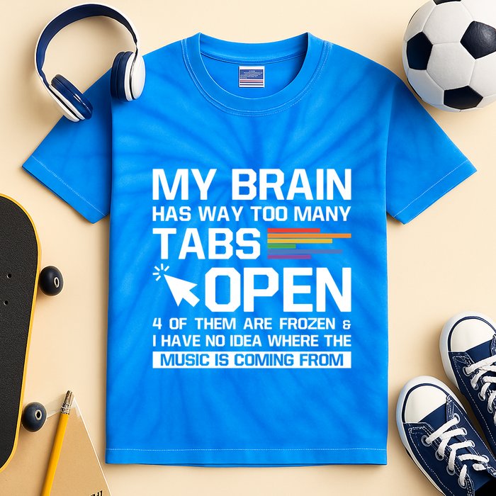 My Brain Has Way Too Y Tabs Open Software Developer Nerd Cool Gift Kids Tie-Dye T-Shirt