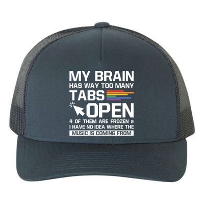 My Brain Has Way Too Y Tabs Open Software Developer Nerd Cool Gift Yupoong Adult 5-Panel Trucker Hat