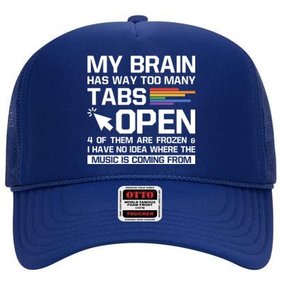 My Brain Has Way Too Y Tabs Open Software Developer Nerd Cool Gift High Crown Mesh Back Trucker Hat