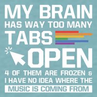 My Brain Has Way Too Y Tabs Open Software Developer Nerd Cool Gift Sueded Cloud Jersey T-Shirt