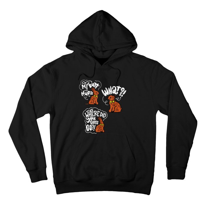 My Butt Hurts What Funny Easter Chocolate Bunny Meme Joke Hoodie