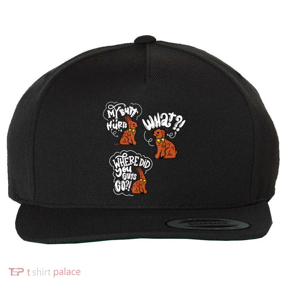 My Butt Hurts What Funny Easter Chocolate Bunny Meme Joke Wool Snapback Cap