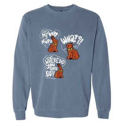 My Butt Hurts What Funny Easter Chocolate Bunny Meme Joke Garment-Dyed Sweatshirt