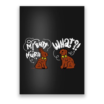 My Butt Hurts What Funny Easter Chocolate Bunny Meme Joke Poster