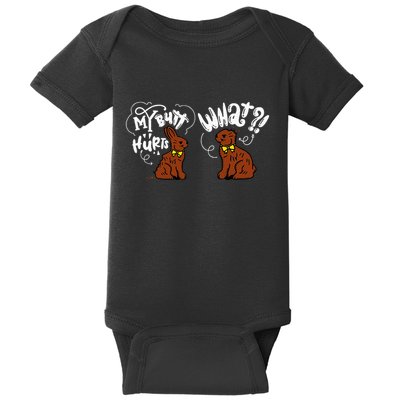 My Butt Hurts What Funny Easter Chocolate Bunny Meme Joke Baby Bodysuit