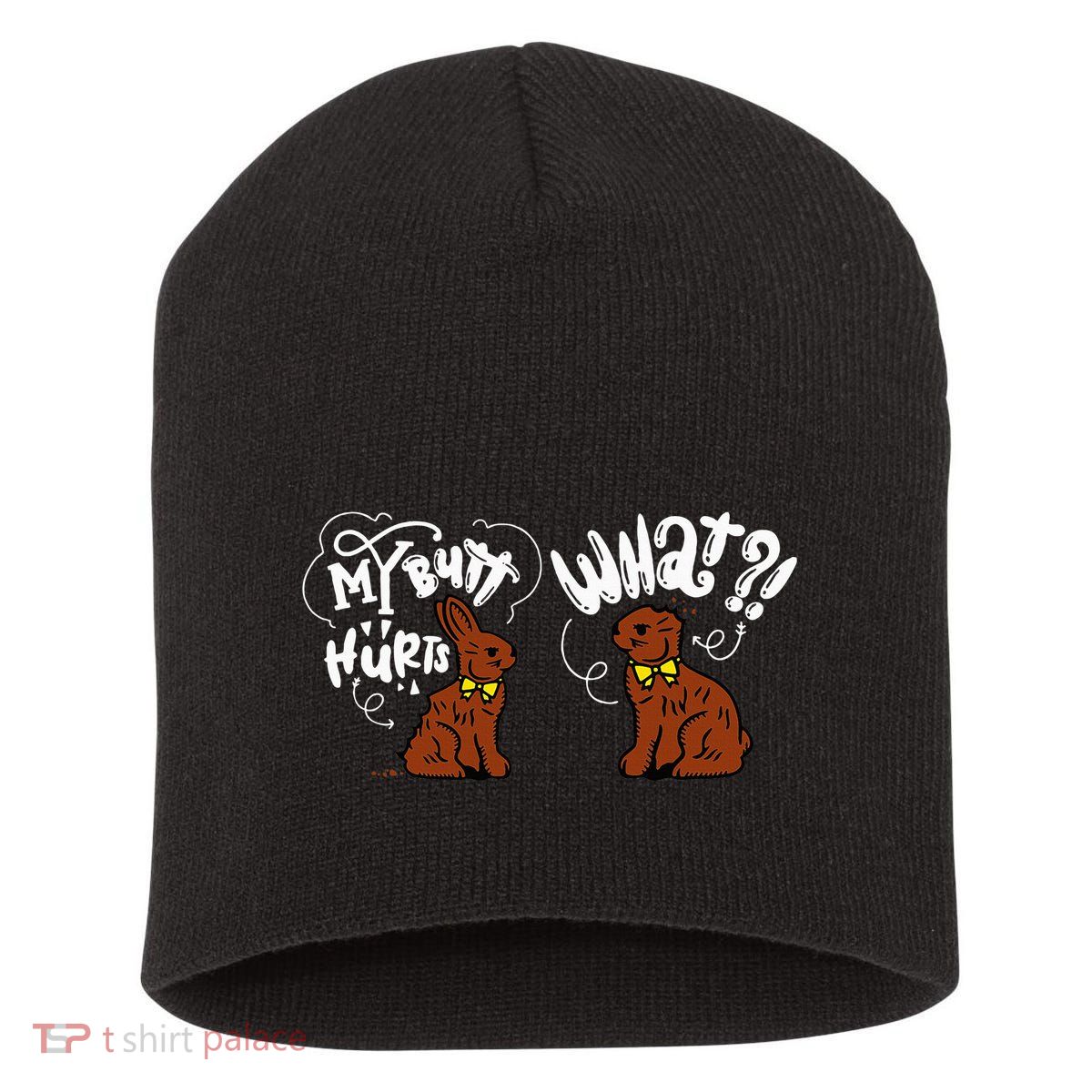 My Butt Hurts What Funny Easter Chocolate Bunny Meme Joke Short Acrylic Beanie