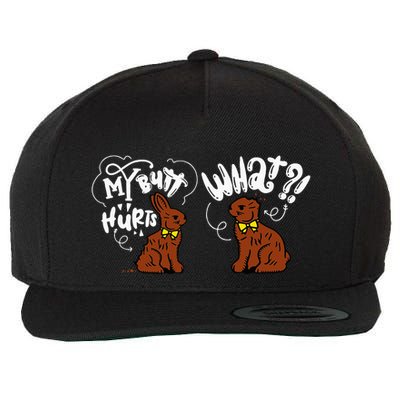 My Butt Hurts What Funny Easter Chocolate Bunny Meme Joke Wool Snapback Cap