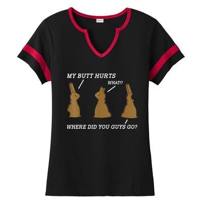 My Butt Hurts Chocolate Bunny Easter Day Funny Ladies Halftime Notch Neck Tee