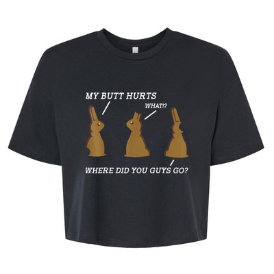 My Butt Hurts Chocolate Bunny Easter Day Funny Bella+Canvas Jersey Crop Tee