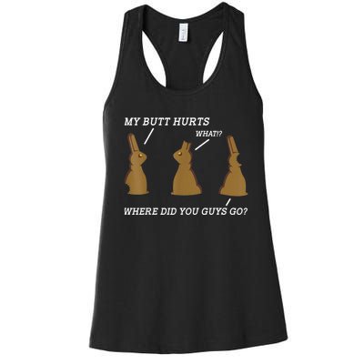 My Butt Hurts Chocolate Bunny Easter Day Funny Women's Racerback Tank