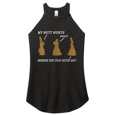 My Butt Hurts Chocolate Bunny Easter Day Funny Women’s Perfect Tri Rocker Tank