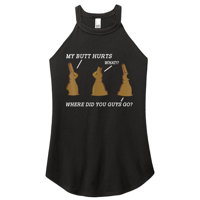 My Butt Hurts Chocolate Bunny Easter Day Funny Women's Perfect Tri Rocker Tank