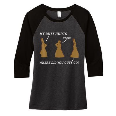 My Butt Hurts Chocolate Bunny Easter Day Funny Women's Tri-Blend 3/4-Sleeve Raglan Shirt