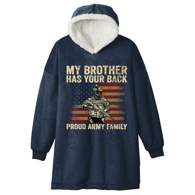 My Brother Has Your Back Proud Army Family Veteran Brother Gift Hooded Wearable Blanket