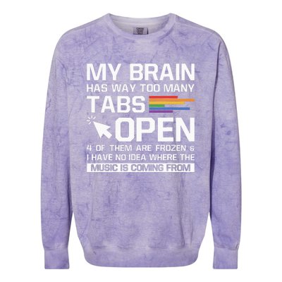 My Brain Has Way Too Many Tabs Open Software Developer Nerd Colorblast Crewneck Sweatshirt