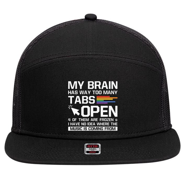 My Brain Has Way Too Many Tabs Open Software Developer Nerd 7 Panel Mesh Trucker Snapback Hat