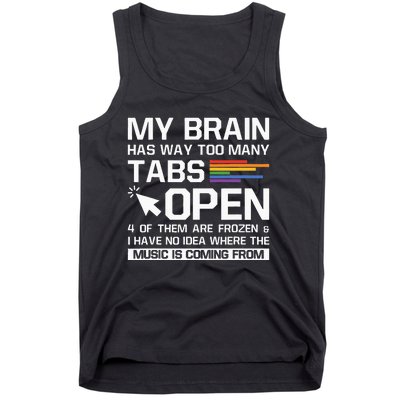 My Brain Has Way Too Many Tabs Open Software Developer Nerd Tank Top