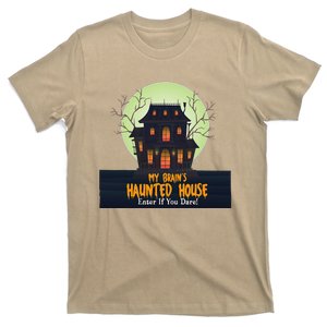 My Brain’S Haunted House Enter If You Dare ! Adhd Halloween T-Shirt