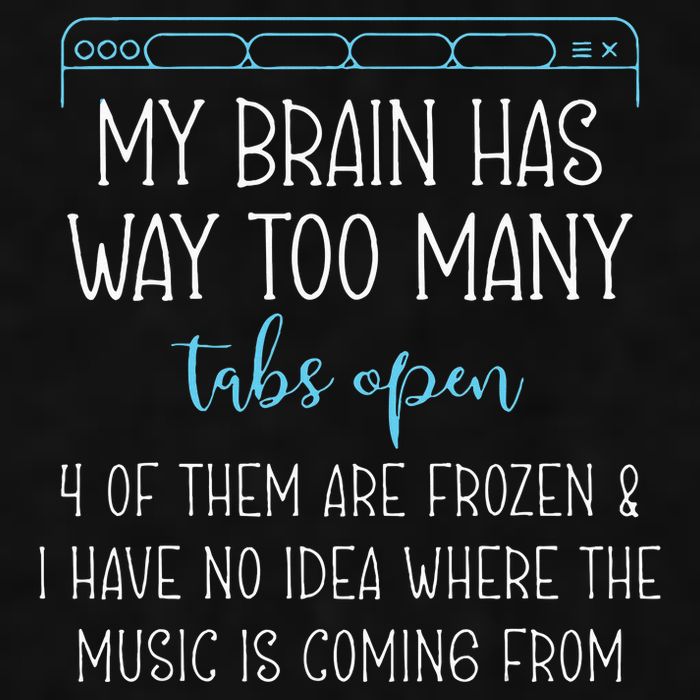 My Brain Has Way Too Many Tabs Open 4 Of Them Are Frozen Ladies PosiCharge Tri-Blend Wicking Tank