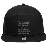 My Brain Has Way Too Many Tabs Open 4 Of Them Are Frozen 7 Panel Mesh Trucker Snapback Hat