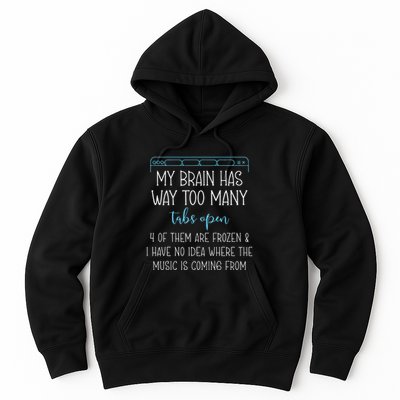 My Brain Has Way Too Many Tabs Open 4 Of Them Are Frozen Hoodie