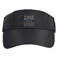 My Brain Has Way Too Many Tabs Open 4 Of Them Are Frozen Adult Drive Performance Visor