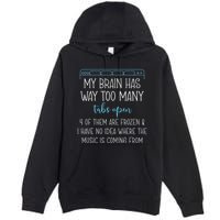 My Brain Has Way Too Many Tabs Open 4 Of Them Are Frozen Premium Pullover Hoodie