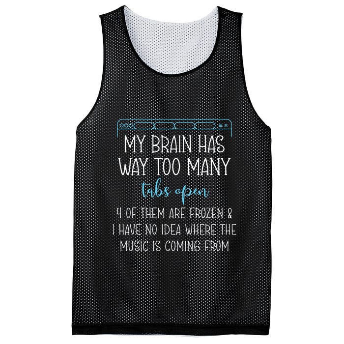 My Brain Has Way Too Many Tabs Open 4 Of Them Are Frozen Mesh Reversible Basketball Jersey Tank