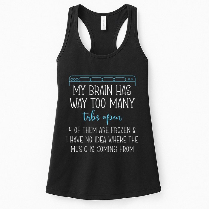 My Brain Has Way Too Many Tabs Open 4 Of Them Are Frozen Womens Tank Top